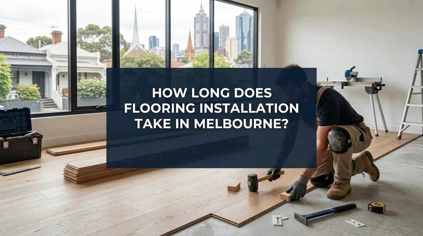 how long does flooring installation take in melbourne